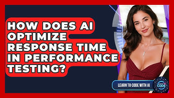 How Does AI Optimize Response Time In Performance Testing? - Learning To Code With AI