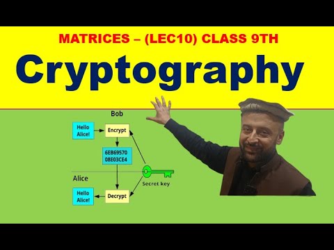 CRYPTOGRAPHY OR CODING AND DECODING OF MESSAGES || MATRICES 10 || IN ...