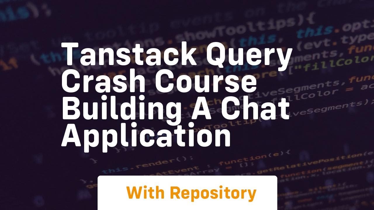 tanstack query crash course building a chat application - YouTube