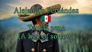 Alejandro Fernández - Tana Pena English Lyrics