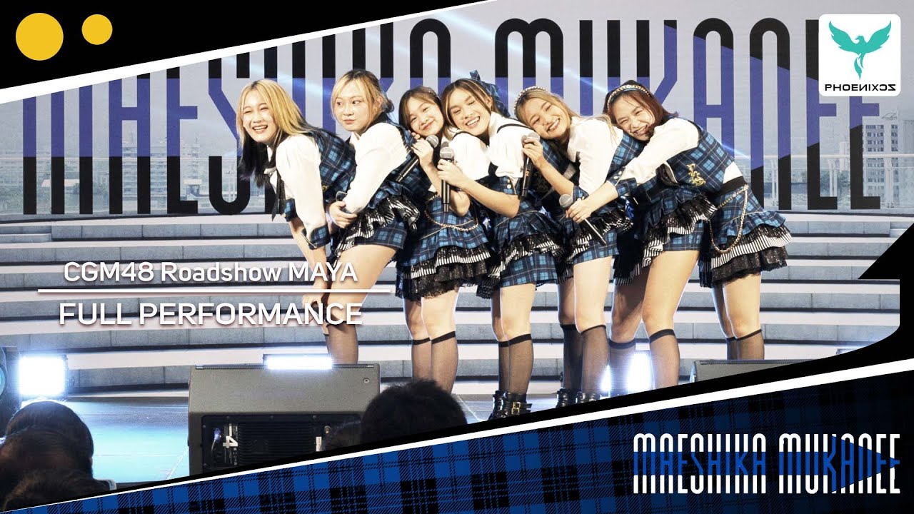 [CGM48] CGM48 Full Performance MaeShika Mukanee Roadshow @ MAYA  Day2
