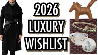 MY BIGGEST WISHLIST SHAKE-UP TO DATE 2026 LUXURY WISHLIST