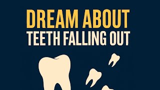 Dream About Teeth Falling Out? Teeth Falling Out Dream Islam