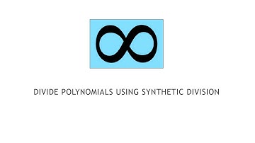 College Algebra 3.3.2 Divide Polynomials Using Synthetic Division