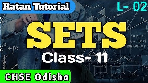 SETS (L-02) //Types of Sets//Class-11// CHSE ODISHA BOARD