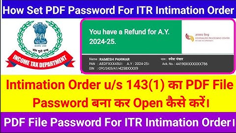 ITR Intimation Order का PDF Password कैसे बनाएं। How To Open Intimation Order By Password। Password।