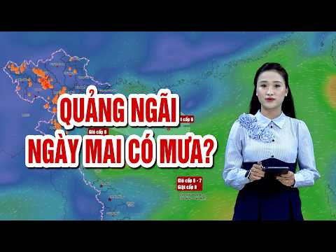 Quảng Ngãi ngày mai có mưa? | BẢN TIN THỜI TIẾT | QNgTV