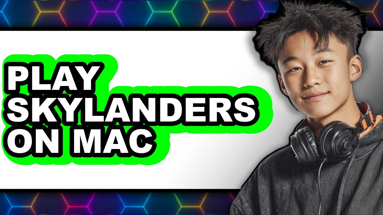 How To Play Skylanders On Mac