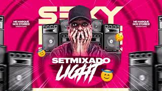 SETMIXADO LIGHT FIM DE ANO -DJ SEXY LOVE SHOWMAN ( PRA TODA FAMILIA )