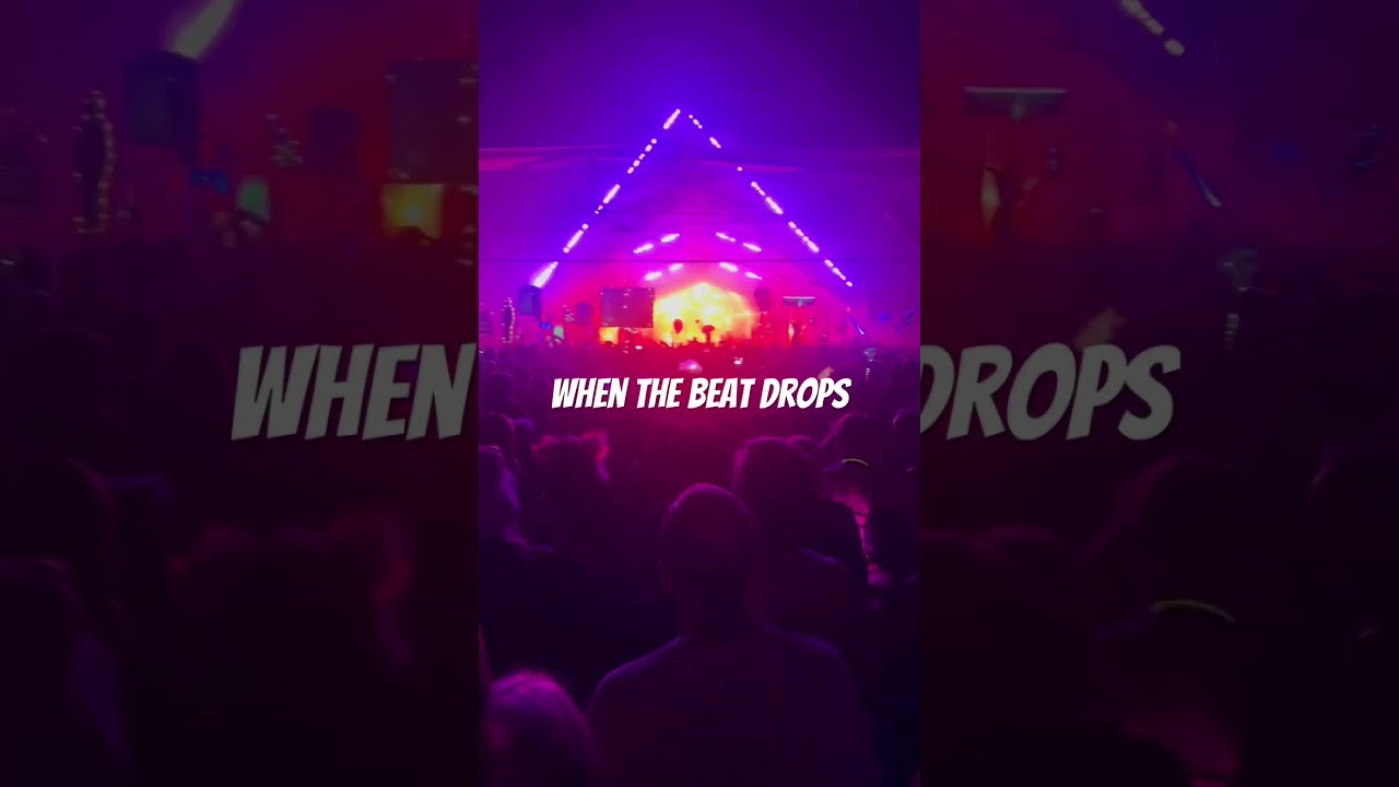 When the beat drops 