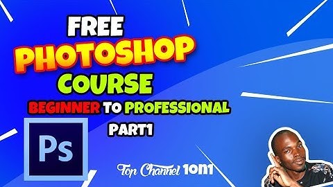 learn photoshop from scratch to professional editing part 1