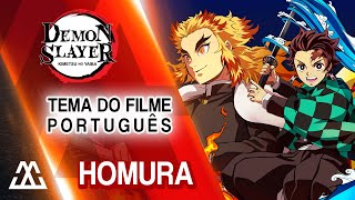 Demon Slayer: Mugen Train Tema do Filme em Português - Homura (PT-BR)