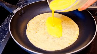 Just pour an egg on a tortilla and the result is amazing! Simple recipe!