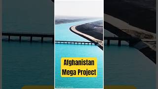 Afghanistan Mega Project built by Taliban Government #shorts