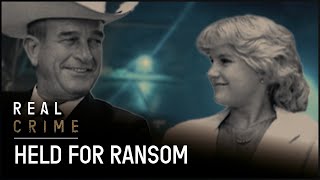 Kidnapping Of A Millionaire: The Million Dollar Daughter (True Crime Documentary) | Real Crime