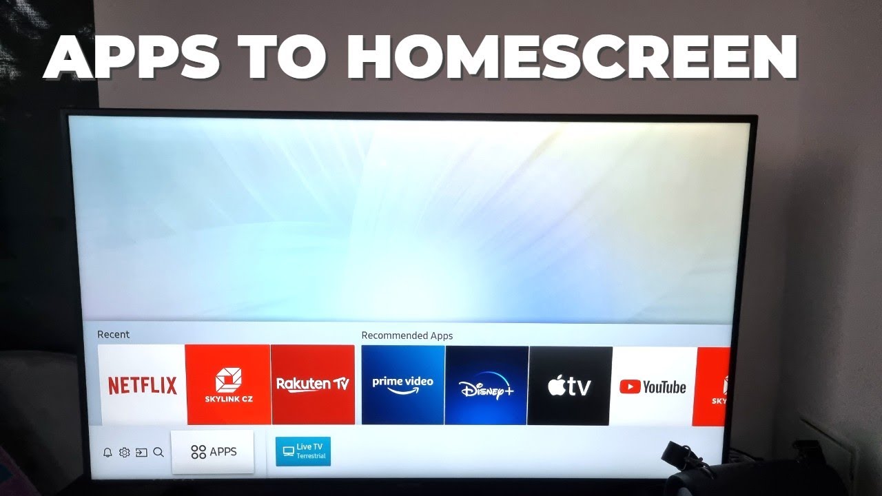 How To Add APPS To Your Home Screen On Samsung Smart TV YouTube