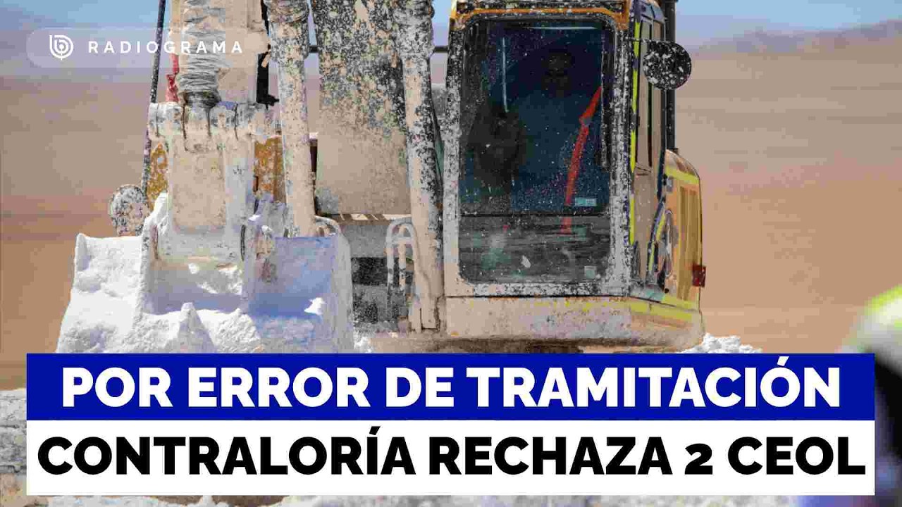 Contraloría rechaza el contrato especial de producción de litio (CEOL) por error de tramitación