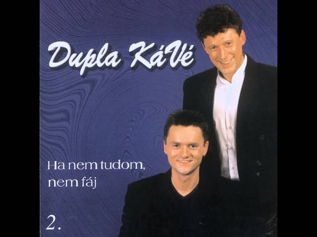 Dupla KáVé - Késő Üzenet - Ha nem tudom, nem fáj - 2. album - 1999 class=