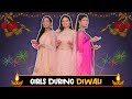 GIRLS DURING DIWALI || Sibbu Giri || Aashish Bhardwaj