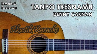 Download Mp3 Tanpo Tresnamu (Denny Caknan) Karaoke Akustik Female | Lirik + Chord Gudang lagu Download Mp3 Tanpo Tresnamu (Denny Caknan) Karaoke Akustik Female | Lirik + Chord