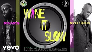 Demarco - Wine It Slow [Official Audio] ft. Bunji Garlin