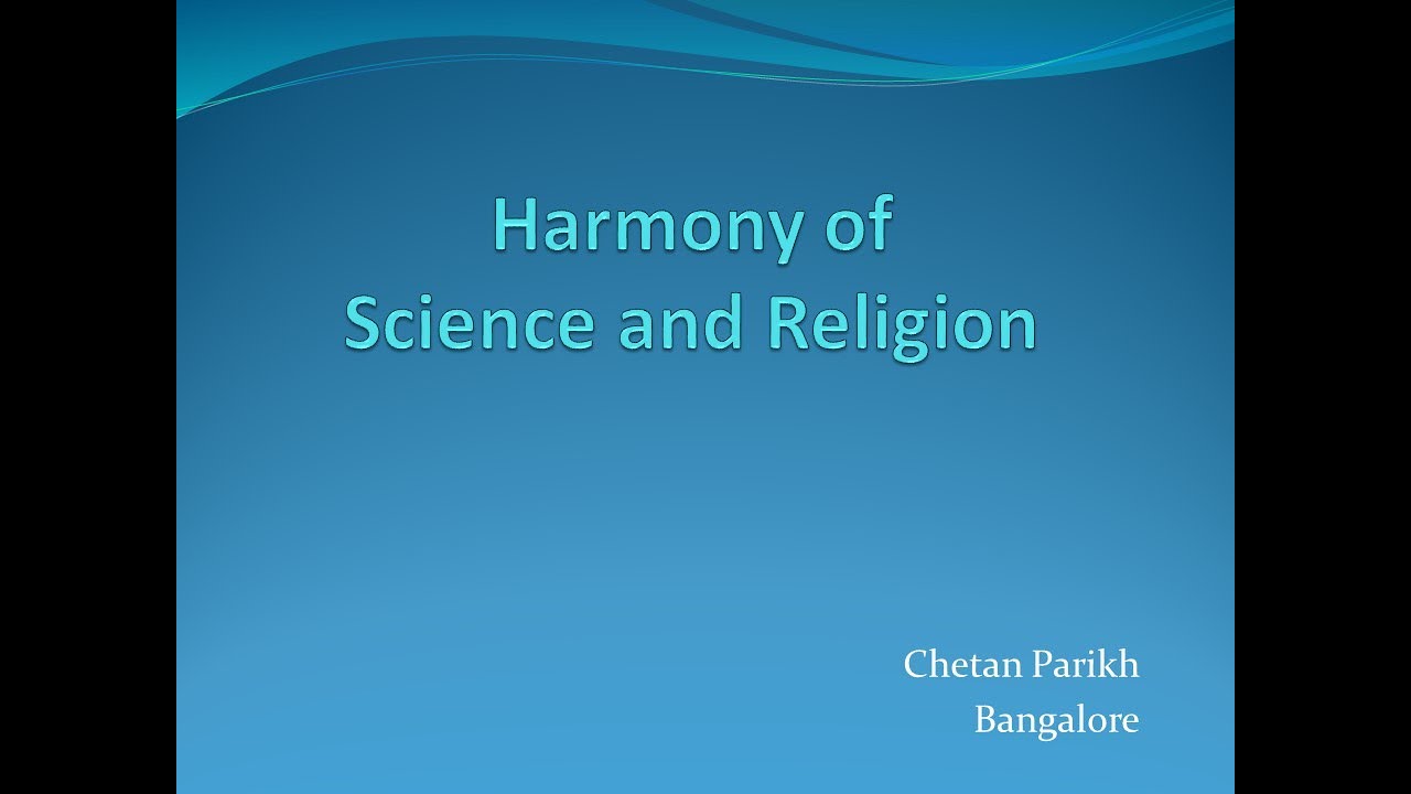Harmony of Science and Religion - YouTube