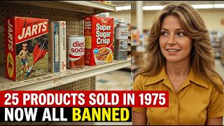 America Sold These 25 Products in Every Store in 1975. All of Them Are Now Banned