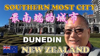 Dunedin - Southern Most City | 新西兰最南端的城市 | RAILWAY STATION | PAPA CHOU DIM SUM | PORT CHALMERS