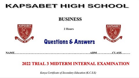 Kapsabet high school | business studies paper 1| 565/1 | business studies  paper 1 topical questions