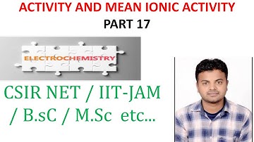 activity & mean ionic activity | part 17 | Electrochemistry