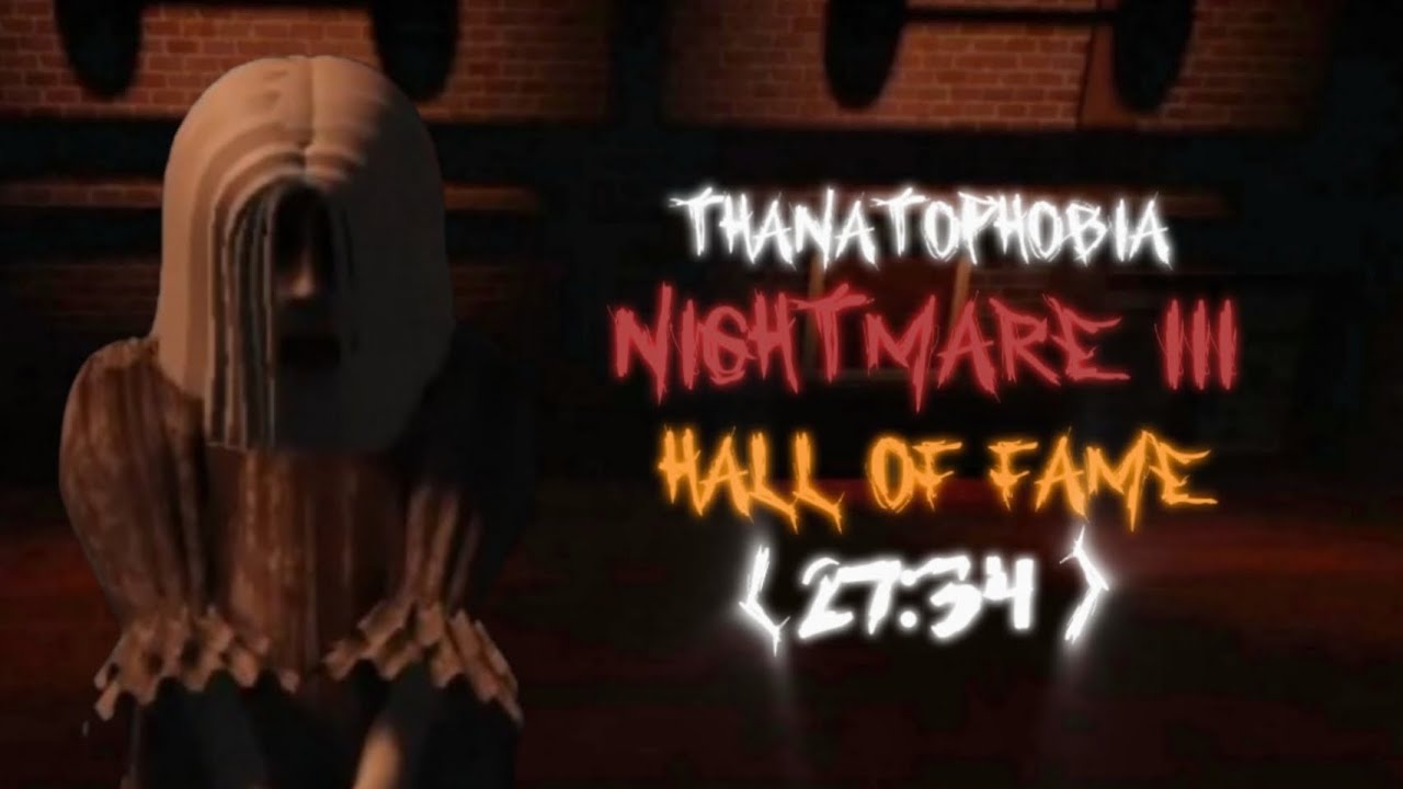 Thanatophobia: Nightmare III-Full gameplay+HOF[10th+End]