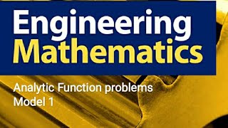 Complex variables and Analytic functions-Model 1 Problems | Engineering Mathematics |