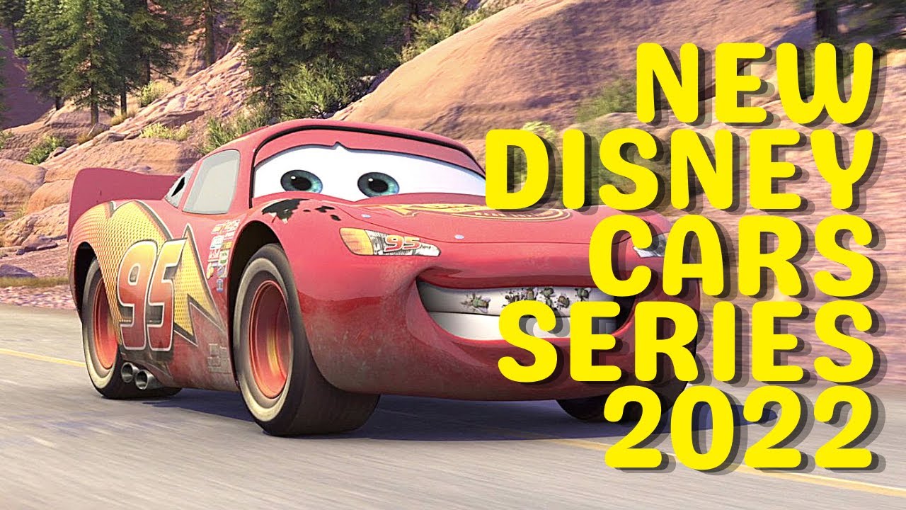 CARS Series 2022 First Look Disney Pixar Cars Spin Off YouTube