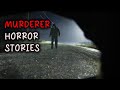 6 real life murderer encounter horror stories