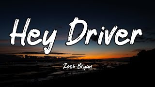 Video thumbnail of "Zach Bryan - Hey Driver (Lyrics)"