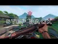 STEP BACK (4K Valorant Montage)