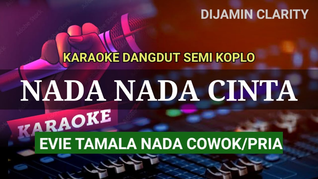 KARAOKE NADA NADA CINTA - EVIE TAMALA -NADA COWOK/PRIA