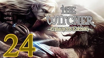 The Witcher Playthrough Part 24: Chapter 5 - The Flame That Cleanses