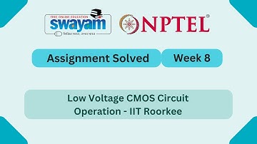 Low Voltage CMOS Circuit Operation Week 8 || NPTEL ANSWERS || My Swayam #nptel #nptel2025 #myswayam