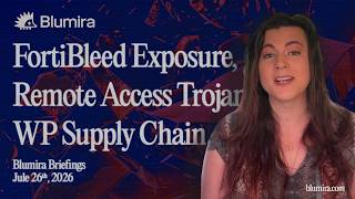 FortiBleed Exposure, Remote Access Trojans, and WordPress Supply Chain Attacks - Blumira Briefings