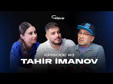 Gilavar - Tahir İmanov: Bakılı oğlanlar, sosial problemlər, keçmiş dəyərlər və yaxın gələcək