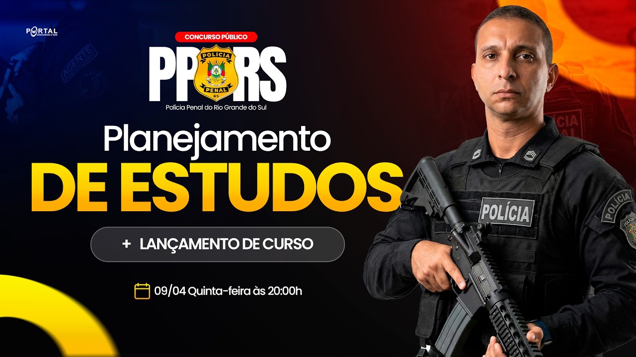 CONCURSO POLÍCIA PENAL/RS: PLANEJAMENTO DE ESTUDOS + LANÇAMENTO DO CURSO