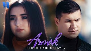 Behzod Abdullayev - Armak | Бехзод Абдуллаев - Армак