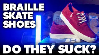 Braille Skate Shoes  Do They Suck?  Skateboarding Product Review