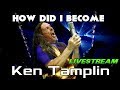 How Did I Become Ken Tamplin?