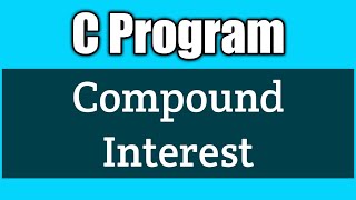 Write a program to find the compound interest | Vision Academy