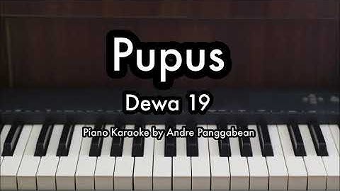 Pupus - Dewa 19 | Piano Karaoke by Andre Panggabean