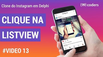 Curso: Clone do Instagram em Delphi - Video 13 - Clique na listview