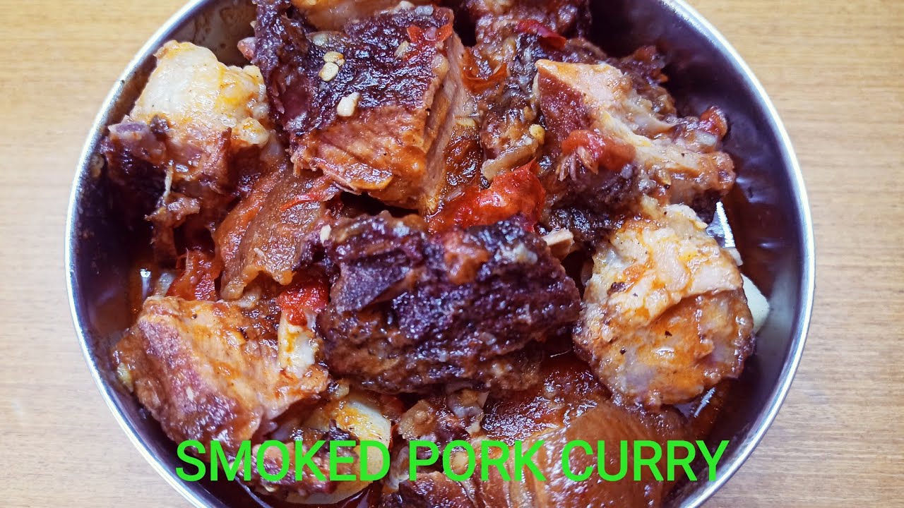 SMOKED PORK CURRY | SMOKED PORK NAGA STYLE | NAGA STYLE SMOKED PORK