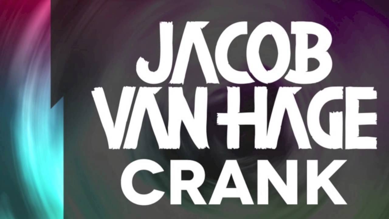 Jacob van Hage - Crank [HD]